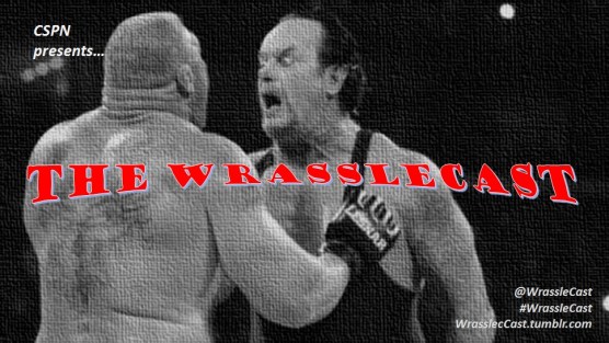 WrassleCast40-TakerLesnar